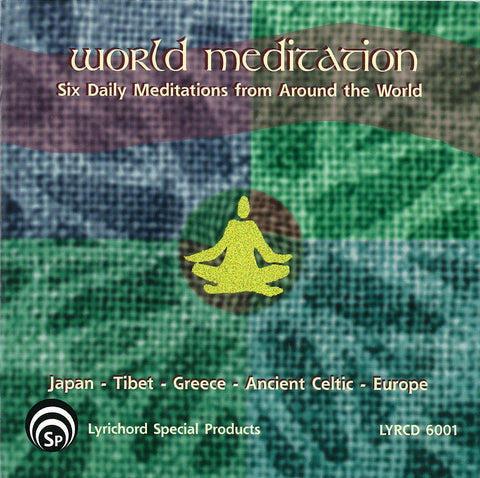 World Meditation: Six Daily Meditations from Around the World <font color="bf0606"><i>DOWNLOAD ONLY</i></font> LYR-6001